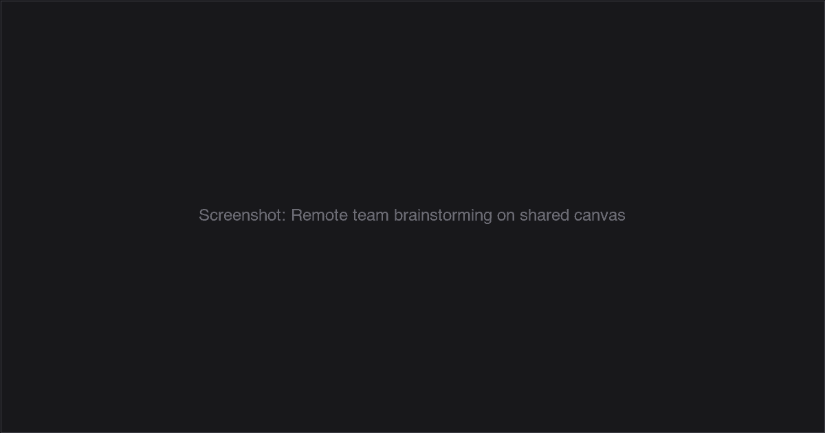 Remote team brainstorming together on a shared canvas